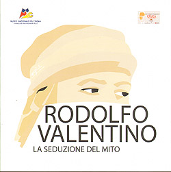 Rodolfo Valentino La Seduzione del Mito