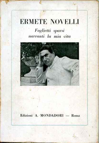 Ermete Novelli Foglietti sparsi narranti la mia vita